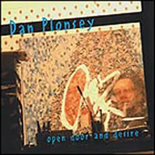 OPEN DOOR AND DESIRE - DAN PLONSEY (CD)