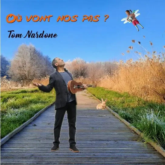 OÙ VONT NOS PAS... - TOM NARDONE (CD)