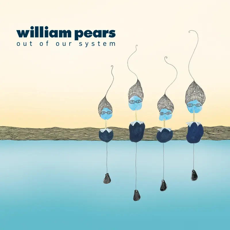 OUT OF OUR SYSTEM - WILLIAM PEARS (VINYLE 33T)