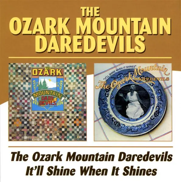 Ozark Mountain Daredevils - It'll shine when it shines