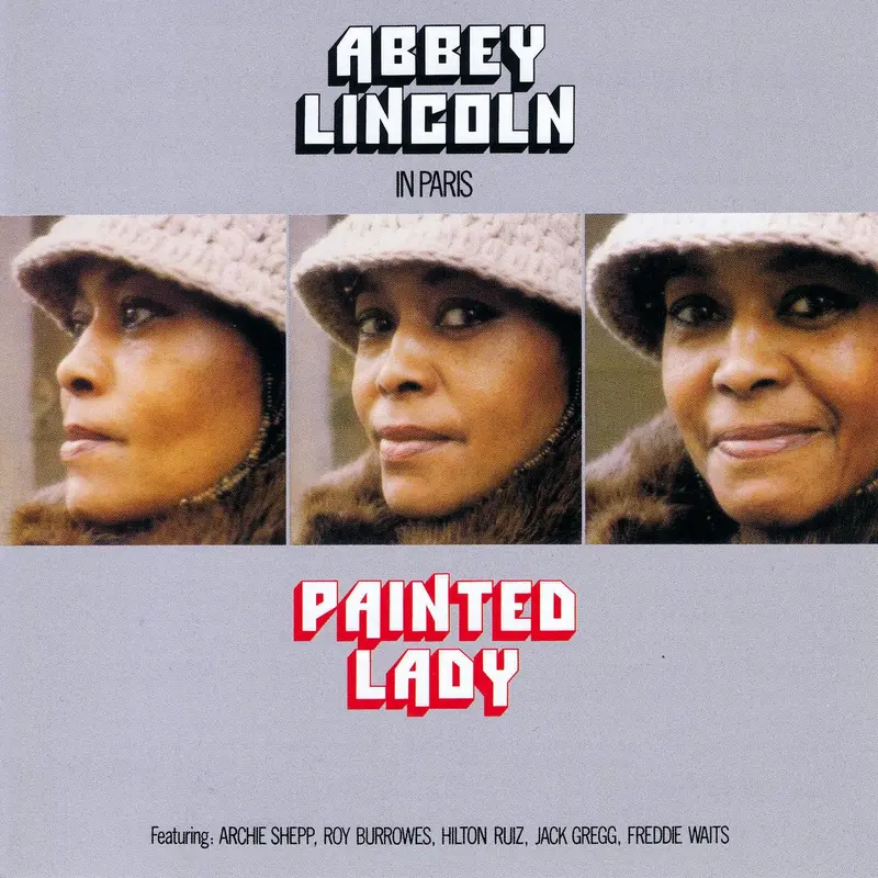 PAINTED LADY - ABBEY LINCOLN, ARCHIE SHEPP, ROY BURROWES, HILTON RUIZ, FREDDIE WAITS, JACK GREGG (CD)