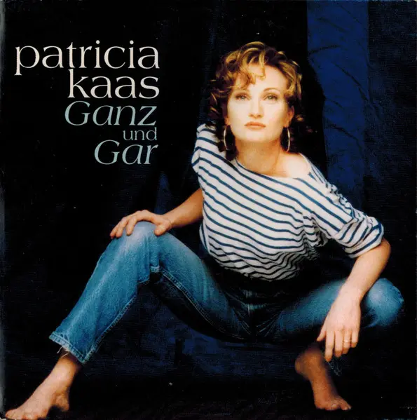 Patricia Kaas | Ganz und Gar