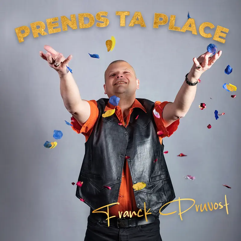 PRENDS TA PLACE - FRANCK PRUVOST (CD)