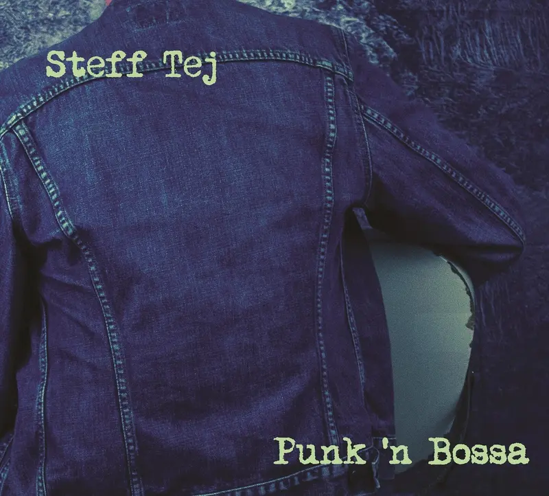 PUNK'N BOSSA - STEFF TEJ (VINYLE 33T)