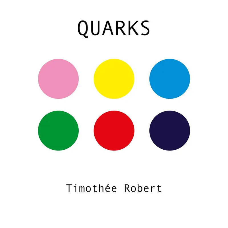 QUARKS - TIMOTHÉE ROBERT (CD)