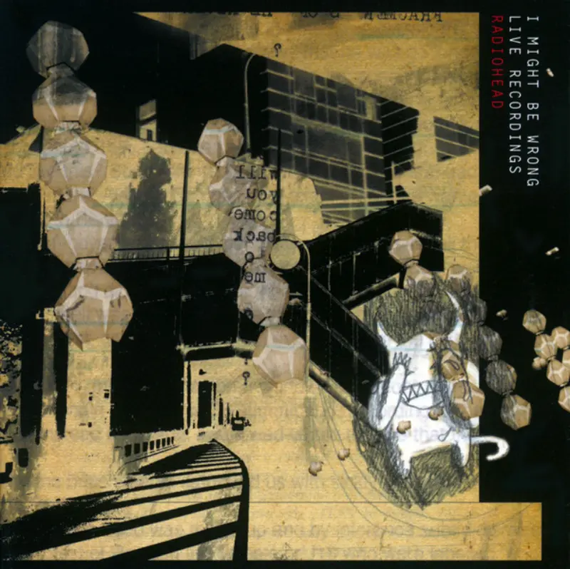 Radiohead | I Might Be Wrong - Live Recordings