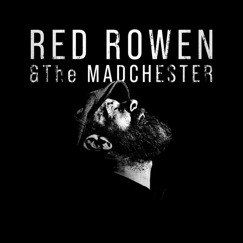 RED ROWEN AND THE MADCHESTER - RED ROWEN AND THE MADCHESTER (CD)