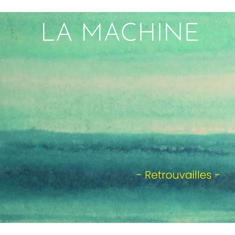 RETROUVAILLES - MACHINE (CD)
