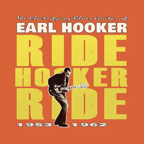 Ride Hooker Ride - The Electrifying Blues Guitar Of Earl Hooker Vinyle Coloré