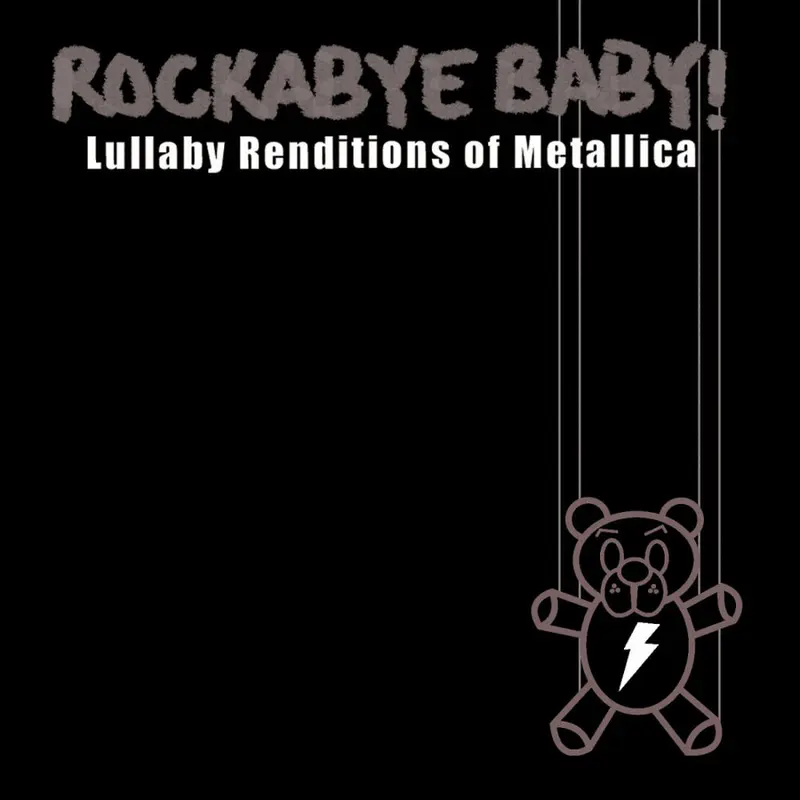 Rockabye Baby ! - Lullaby renditions of Metallica