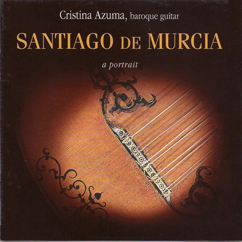 SANTIAGO DE MURCIA - A PORTRAIT - CRISTINA AZUMA (CD)