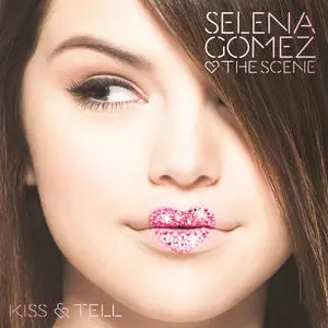 Selena Gomez & The Scene | Kiss & Tell