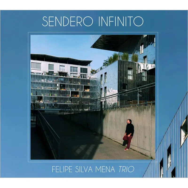 SENDERO INFINITO - FELIPE SILVA MENA TRIO (CD)