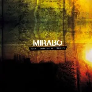 SEULE L'ESPÉRANCE EST VIOLENTE - MIRABO (CD)