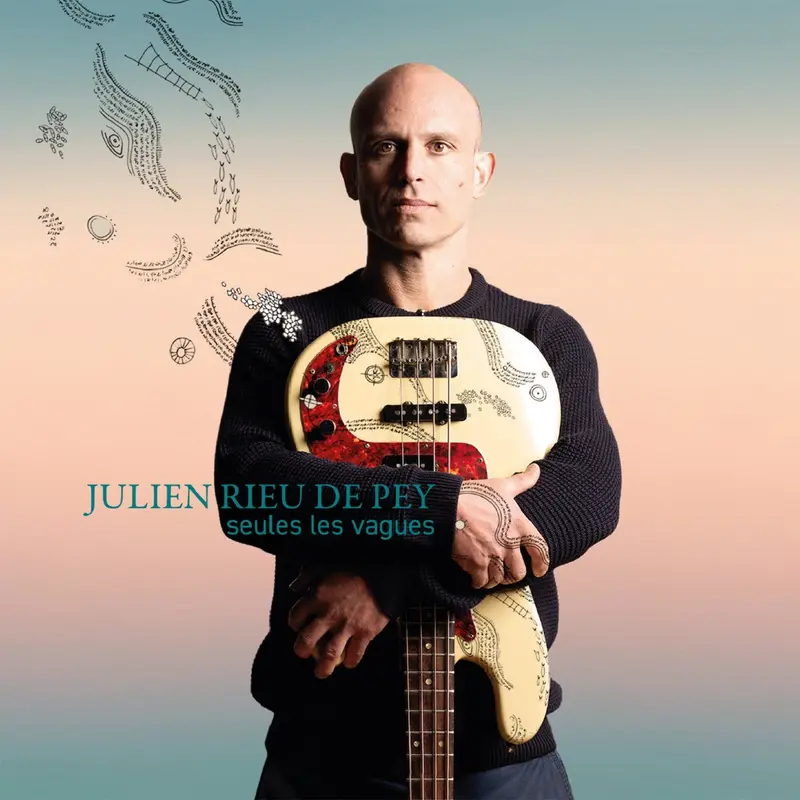 SEULES LES VAGUES - JULIEN RIEU DE PEY (CD)