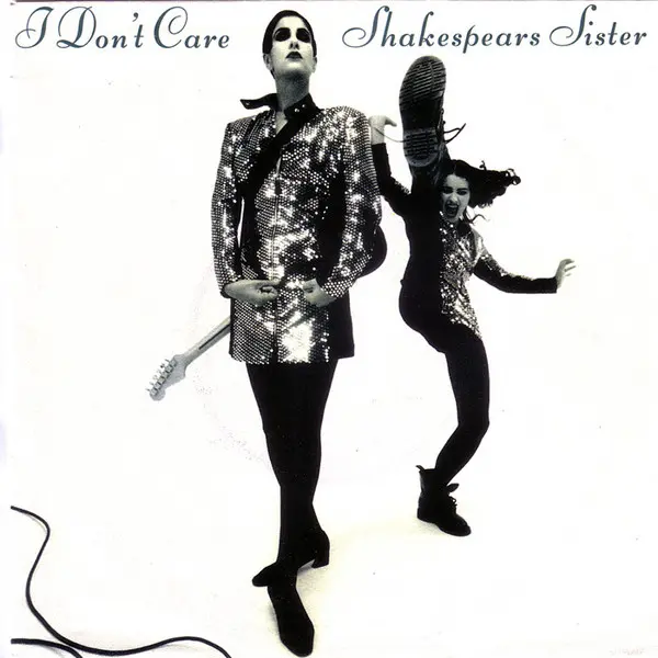 Shakespears Sister | I Don't Care