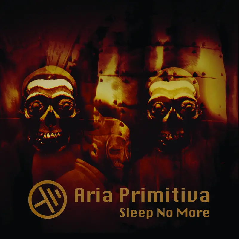 SLEEP NO MORE - ARIA PRIMITIVA (VINYLE 33T)