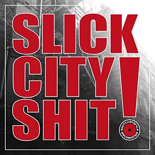 SLICK CITY SHIT! 15 YEARS SWITCHSTANCE - MULTI-ARTISTES (CD)