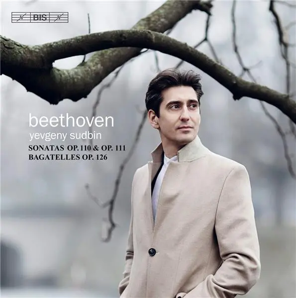 Sonates Opus 110 et Opus 111 Bagatelles Opus 126