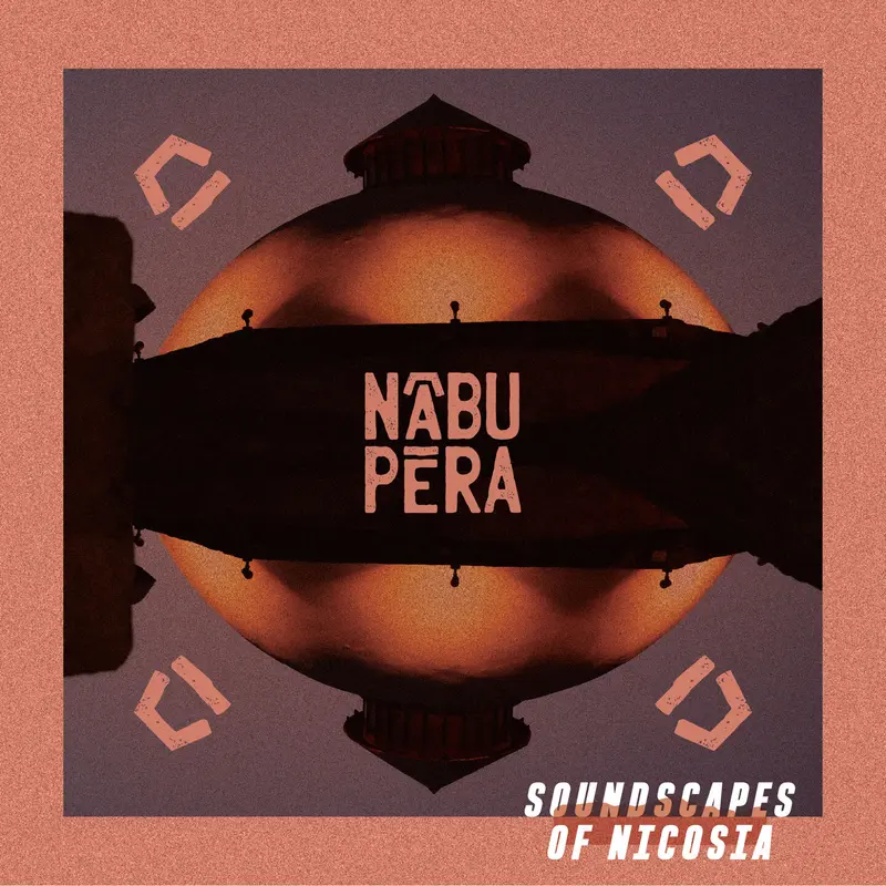 SOUNDSCAPES OF NICOSIA - NĀBU PĒRA (VINYLE 33T)