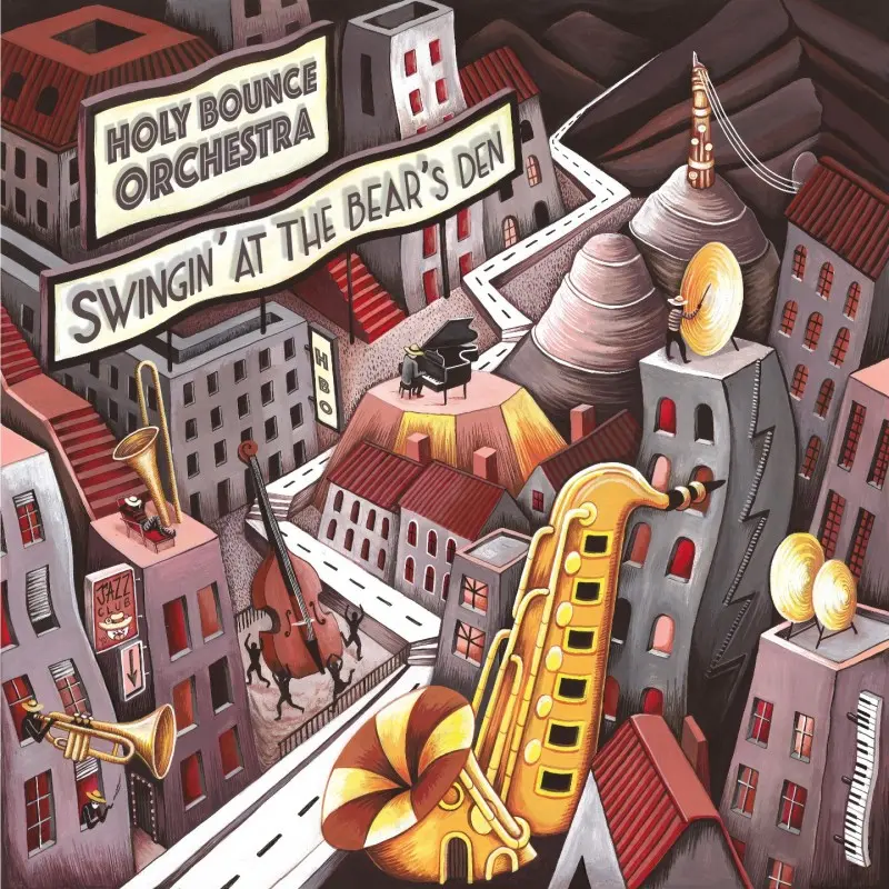 SWINGIN' AT THE BEAR'S DEN - HOLY BOUNCE ORCHESTRA (CD)
