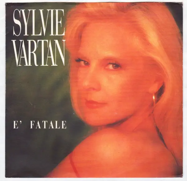 Sylvie Vartan | E Fatale - 45 tours (Italie)