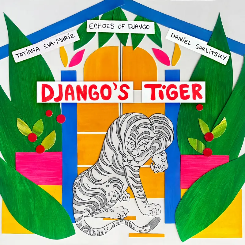 TATIANA EVA MARIE X THE ECHOES OF DJANGO - DJANGO'S TIGER - TATIANA EVA-MARIE (CD)