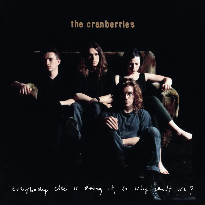 The Cranberries | Everybody else is doing it, so why can't we? - LP