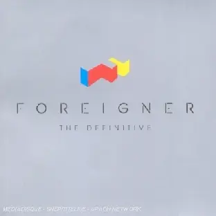The definitive Foreigner