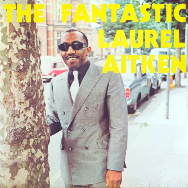 The Fantastic Laurel Aitken
