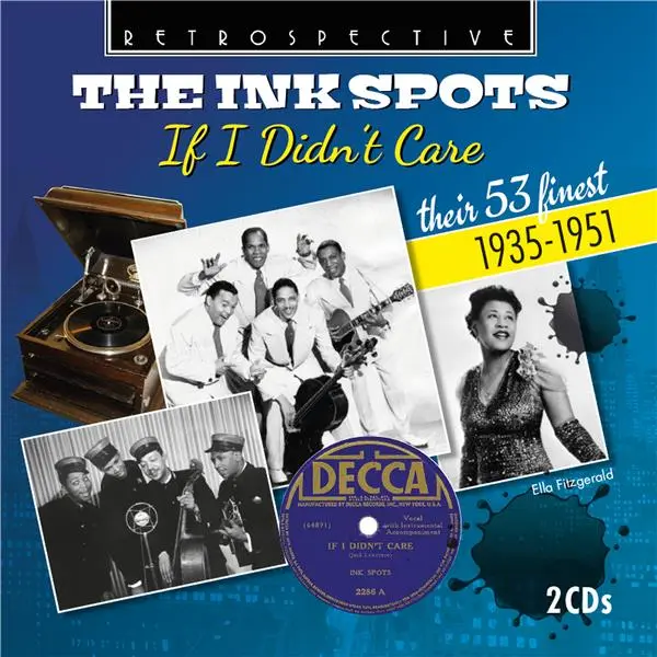 The Ink Spots If I Didn’t Care - Their 53 Finest 1935-1951