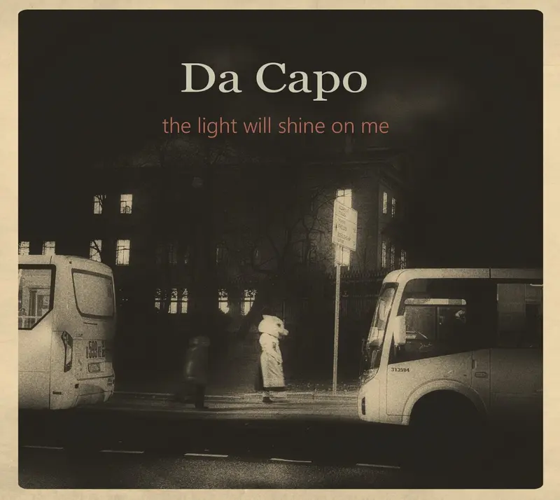 THE LIGHT WILL SHINE ON ME - DA CAPO (CD)
