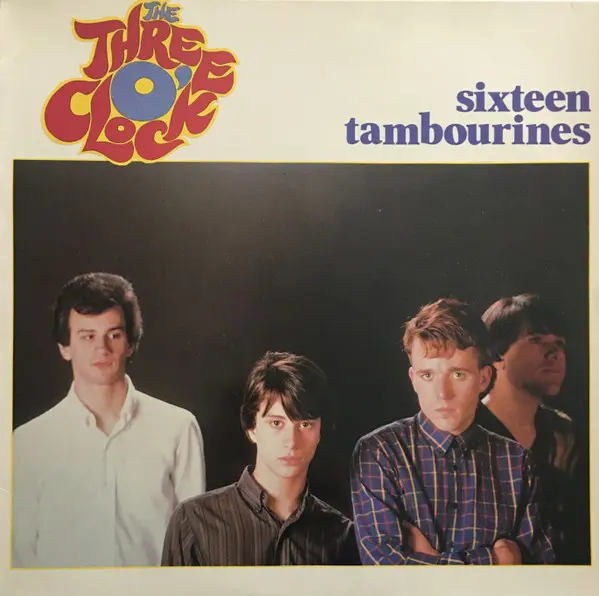 The Three O'Clock | Sixteen Tambourines - Vinyle