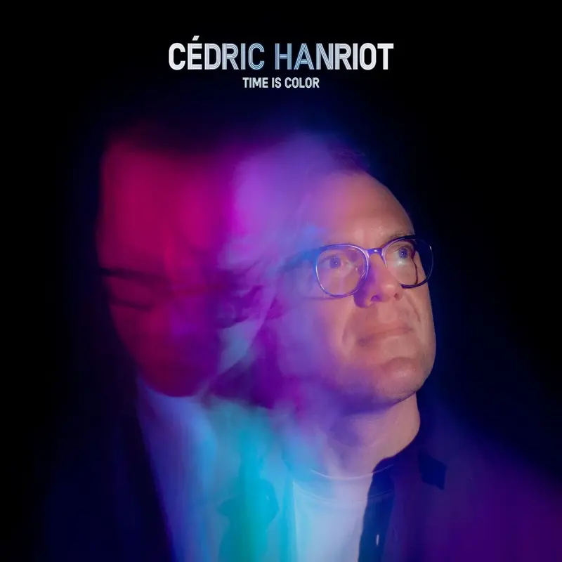 TIME IS COLOR - CÉDRIC HANRIOT (VINYLE 33T)