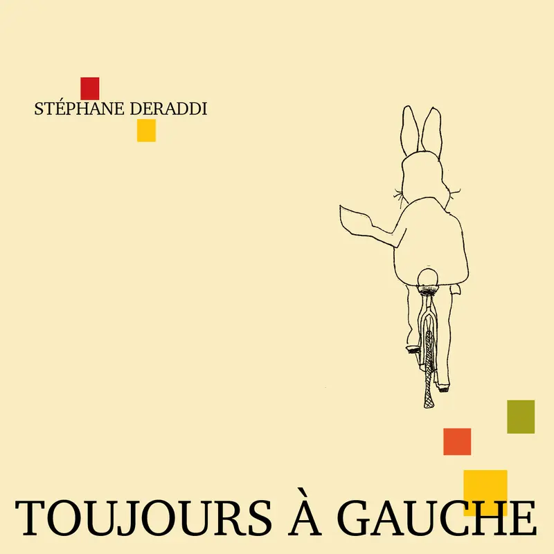 TOUJOURS À GAUCHE - STÉPHANE DERADDI (CD)