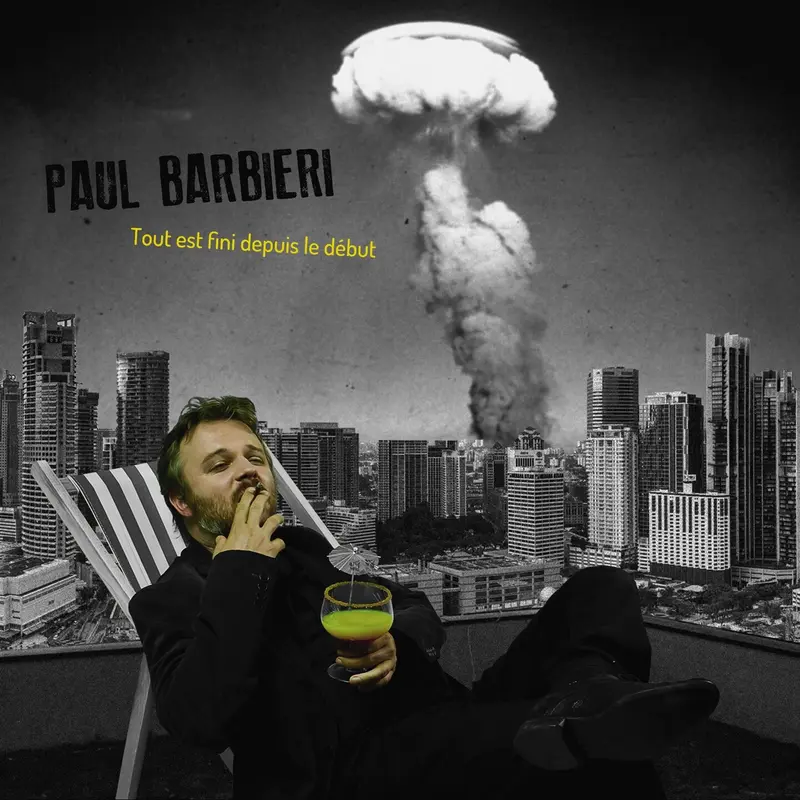 TOUT EST FINI DEPUIS LE DÉBUT - PAUL BARBIERI (CD)