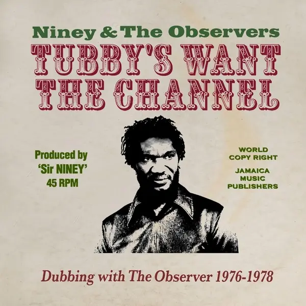 Tubby's Want The Channel / Dubbing With The Observer 1976/1978