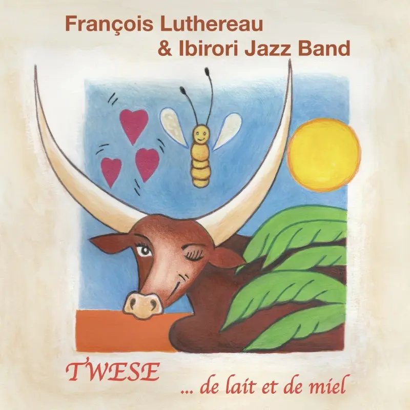 TWESE (... DE LAIT ET DE MIEL) - FRANÇOIS LUTHEREAU & IBIRORI JAZZ BAND (CD)