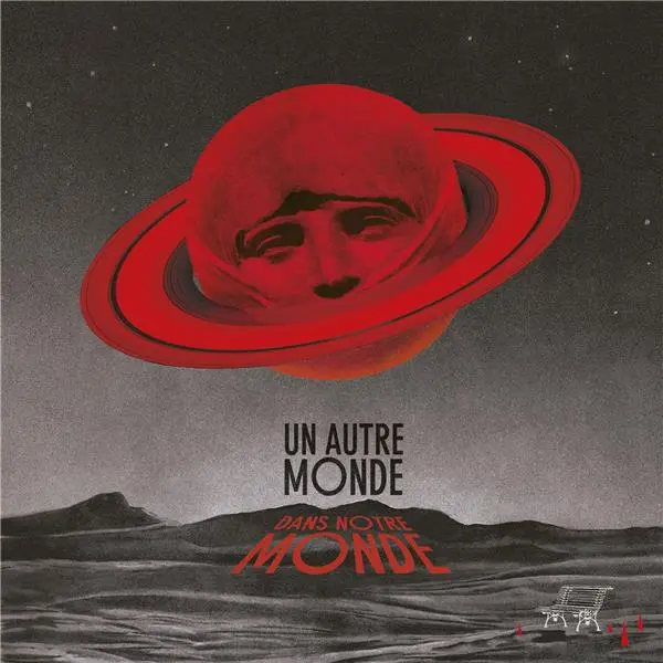 Un Autre Monde /// Dans Notre Monde