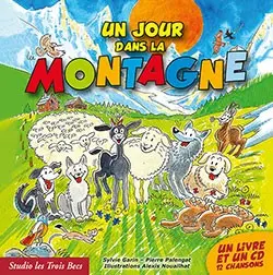 UN JOUR DANS LA MONTAGNE - SYLVIE GARIN & PIERRE PALENGAT (LIVRE CD)