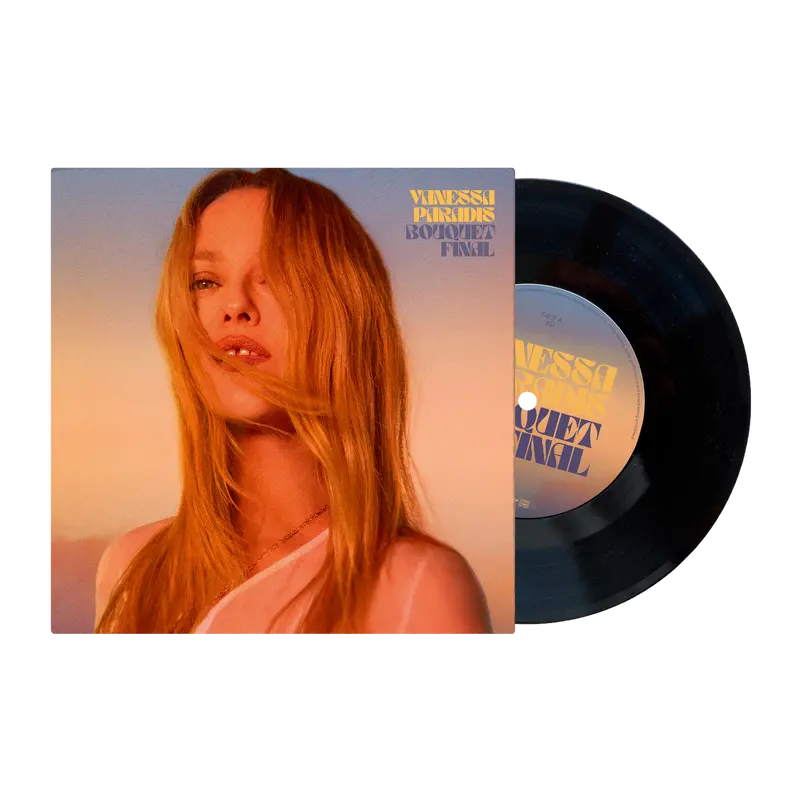 Vanessa Paradis - "BOUQUET FINAL / LE RETOUR DES BEAUX JOURS" - Vinyle 45T