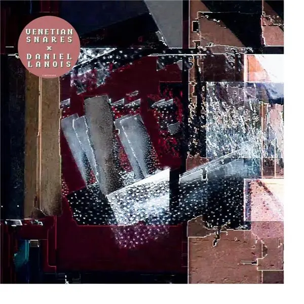 Venetian Snares And Daniel Lanois
