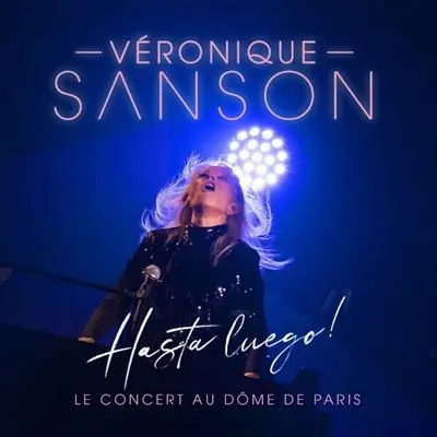 Véronique Sanson | Hasta Luego - Concert au Dôme de Paris - vinyle