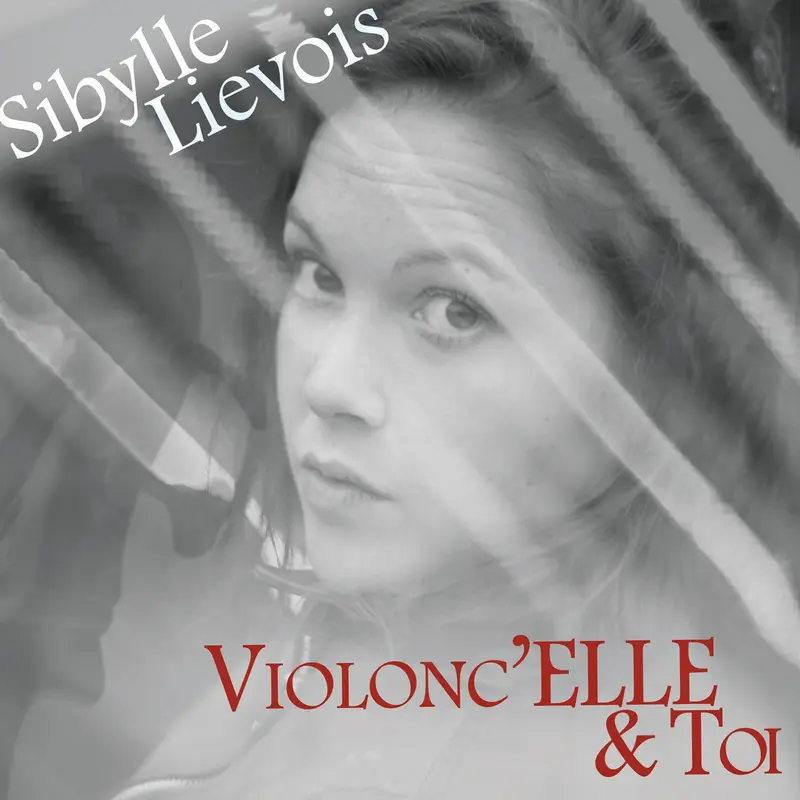 VIOLONC’ELLE & TOI - SIBYLLE LIEVOIS (CD)