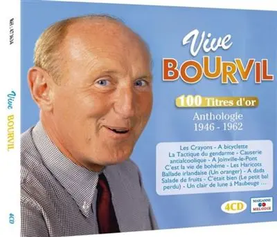 Vive Bourvil / 100 titres d'or / Anthologie 1949-1962