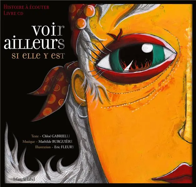 VOIR AILLEURS SI ELLE Y EST (LIVRE-CD) - CHLOÉ GABRIELLI (LIVRE CD)