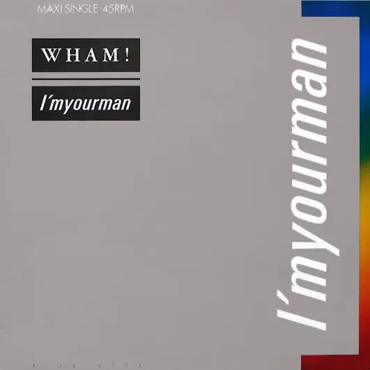 Wham! | I'm Your Man ( Europe)