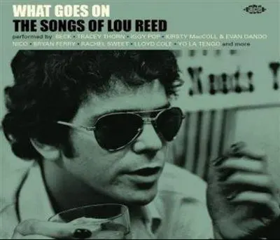 What Goes On The Songs Of Lou Reed