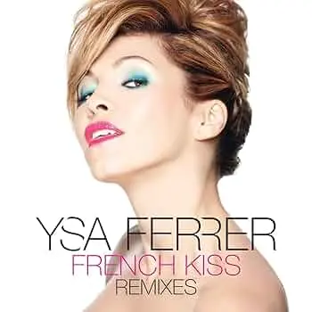Ysa Ferrer | French Kiss - Remixes