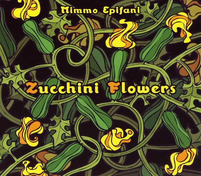 ZUCCHINI FLOWERS - MIMMO EPIFANI (CD)